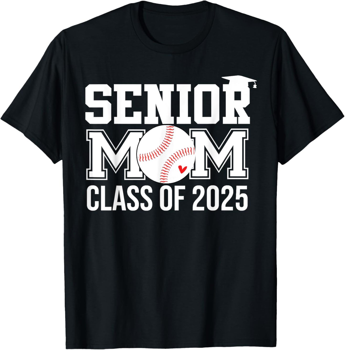 Senior Baseball Mom Senior Mom Class Of 2025 Graduation T-Shirt