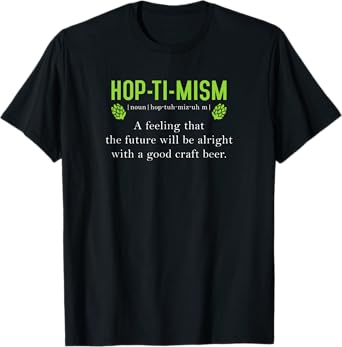 Hoptimism Definition Beer Drinker Craft Ale Stout Hops Lager T-Shirt