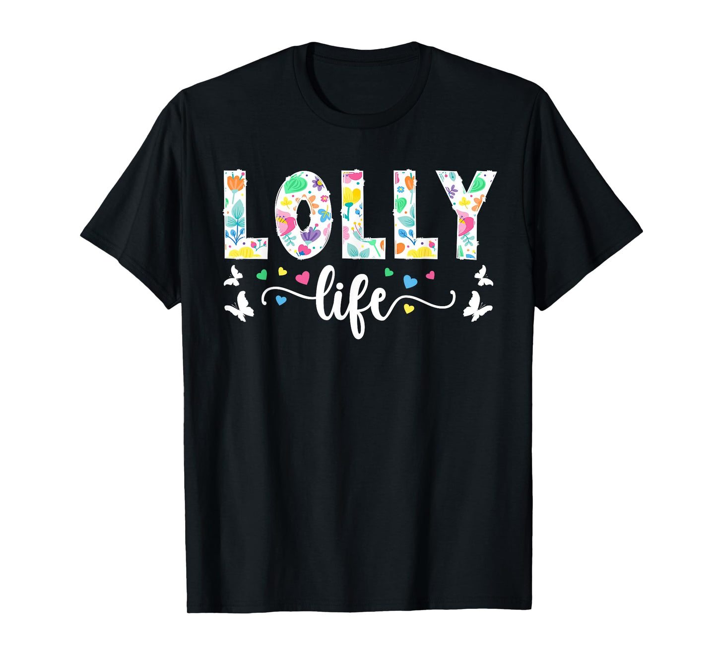 Lolly Life Lolly Grandma Cute Lolly Grandmother T-Shirt