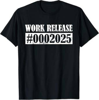 Funny Retirement 2025 Retired 2025 Work Release T-Shirt
