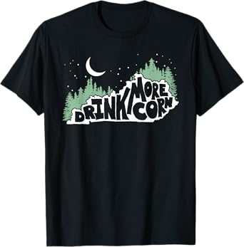 Drink More Corn Kentucky Trees & Moon Outdoor Moonshine Tee T-Shirt