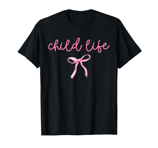 Coquette Child Life Certified Child Life Specialist CLS CLA T-Shirt
