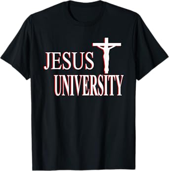 Christian Faith T-Shirt Jesus University Christian T-Shirt T-Shirt