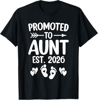 Aunt Est 2026 Promoted To Aunt New Aunt 2026 T-Shirt