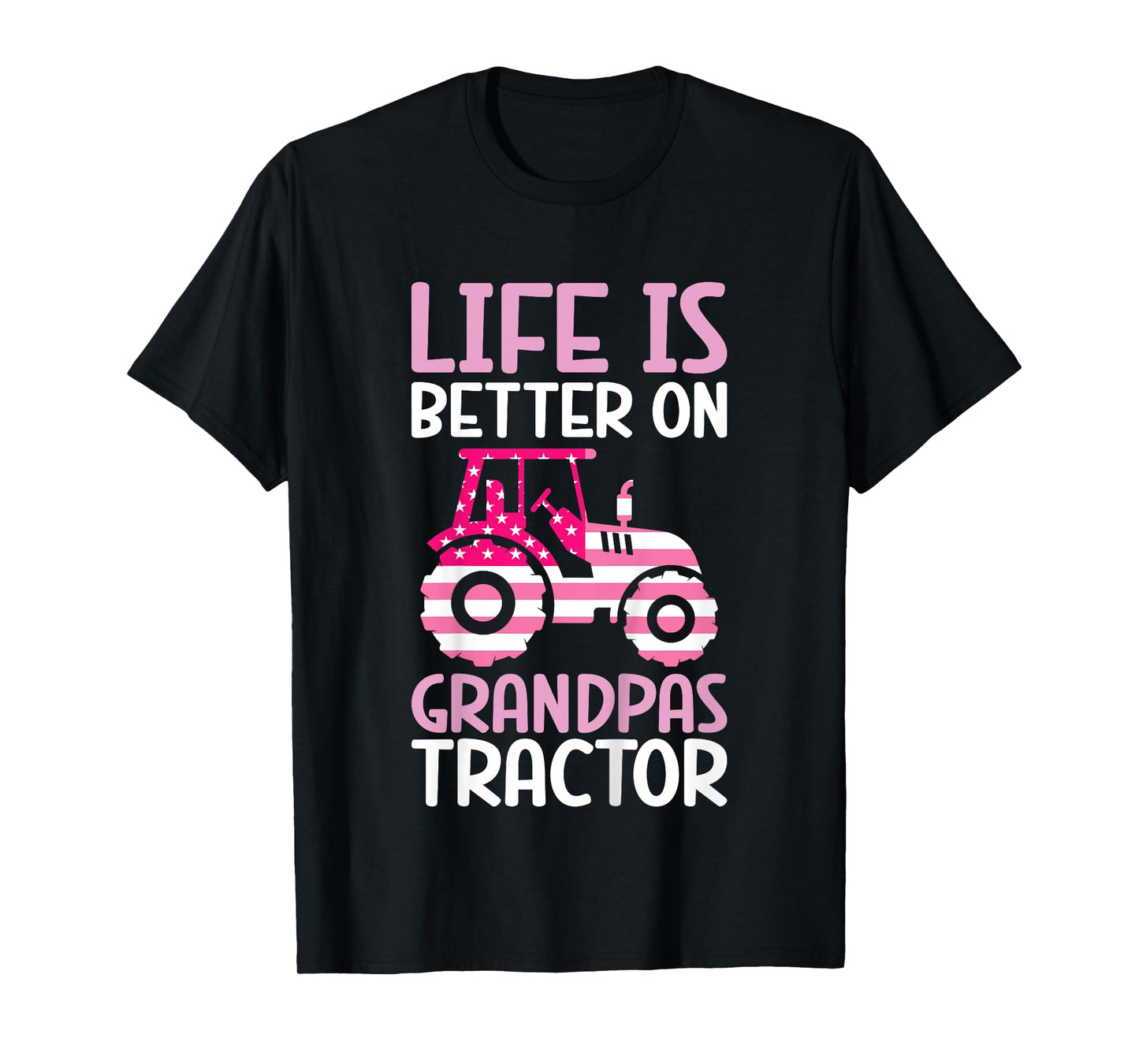 Tractor Girls Life Is Better On Grandpas Tractor T-Shirt
