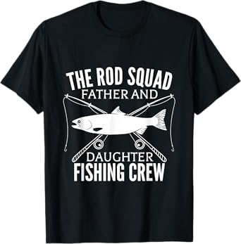 Dad Daughter Fishing Lover Fishing Birthday Gift Fisherman T-Shirt