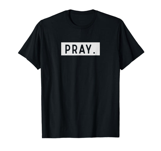 Pray Minimalist Trendy Christian Spiritual Mens Womens T-Shirt
