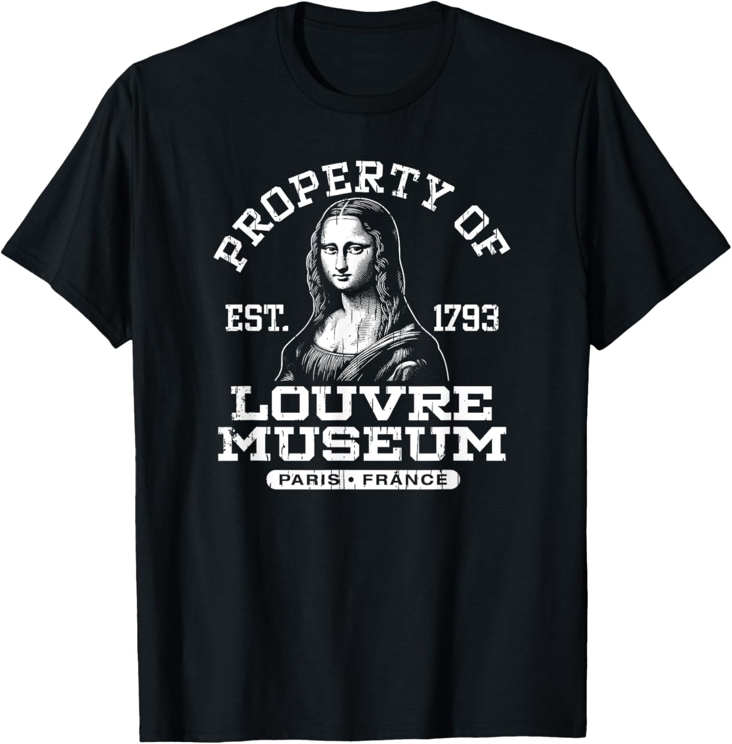 Property of Louvre Museum Paris France Est. 1793 Distressed T-Shirt