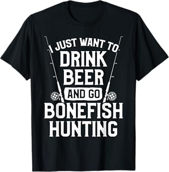 Bonefish Hunter Hunting Fisherman Drink Beer Fishing T-Shirt