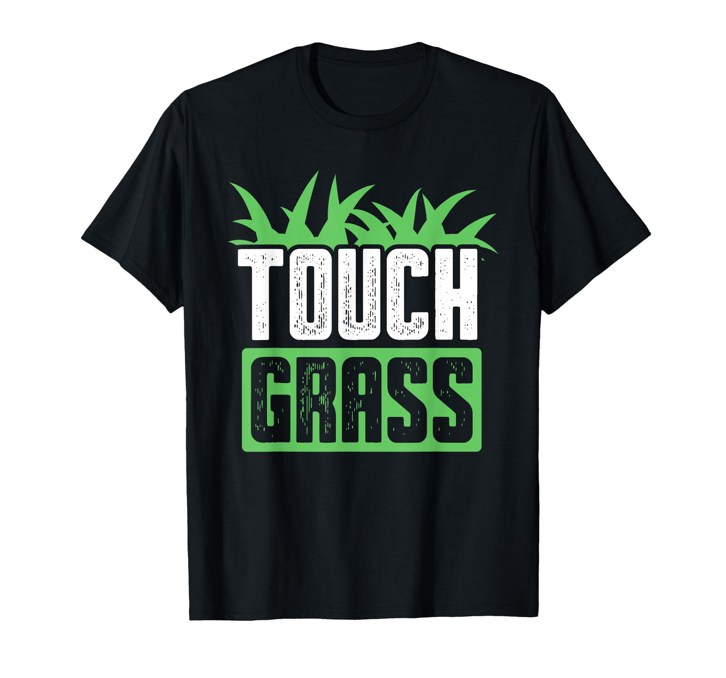 Touch Grass Joke Meme Outside Funny Touch Grass T-Shirt