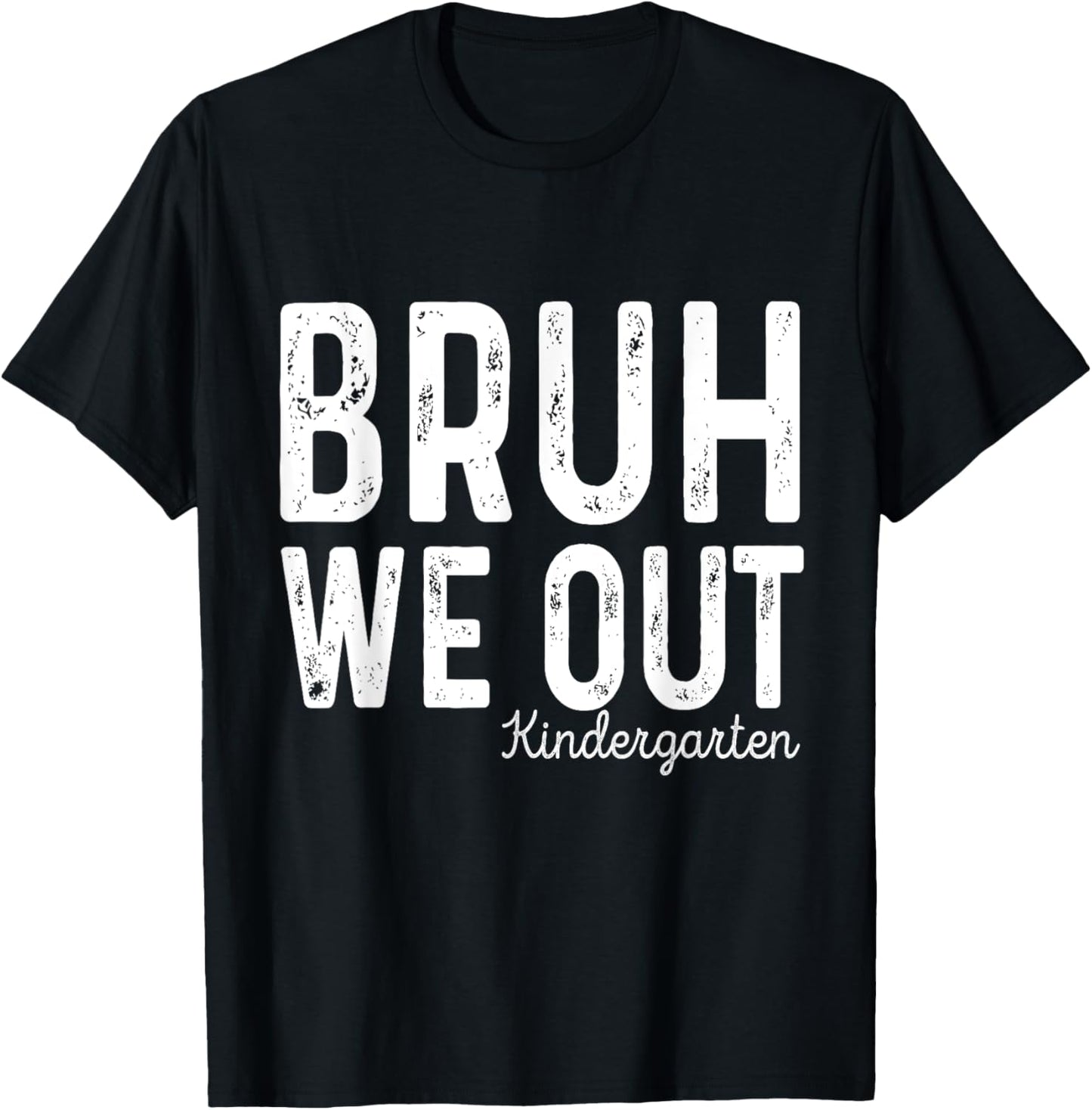 Bruh We Out Kindergarten Graduation Class Of 2025 T-Shirt