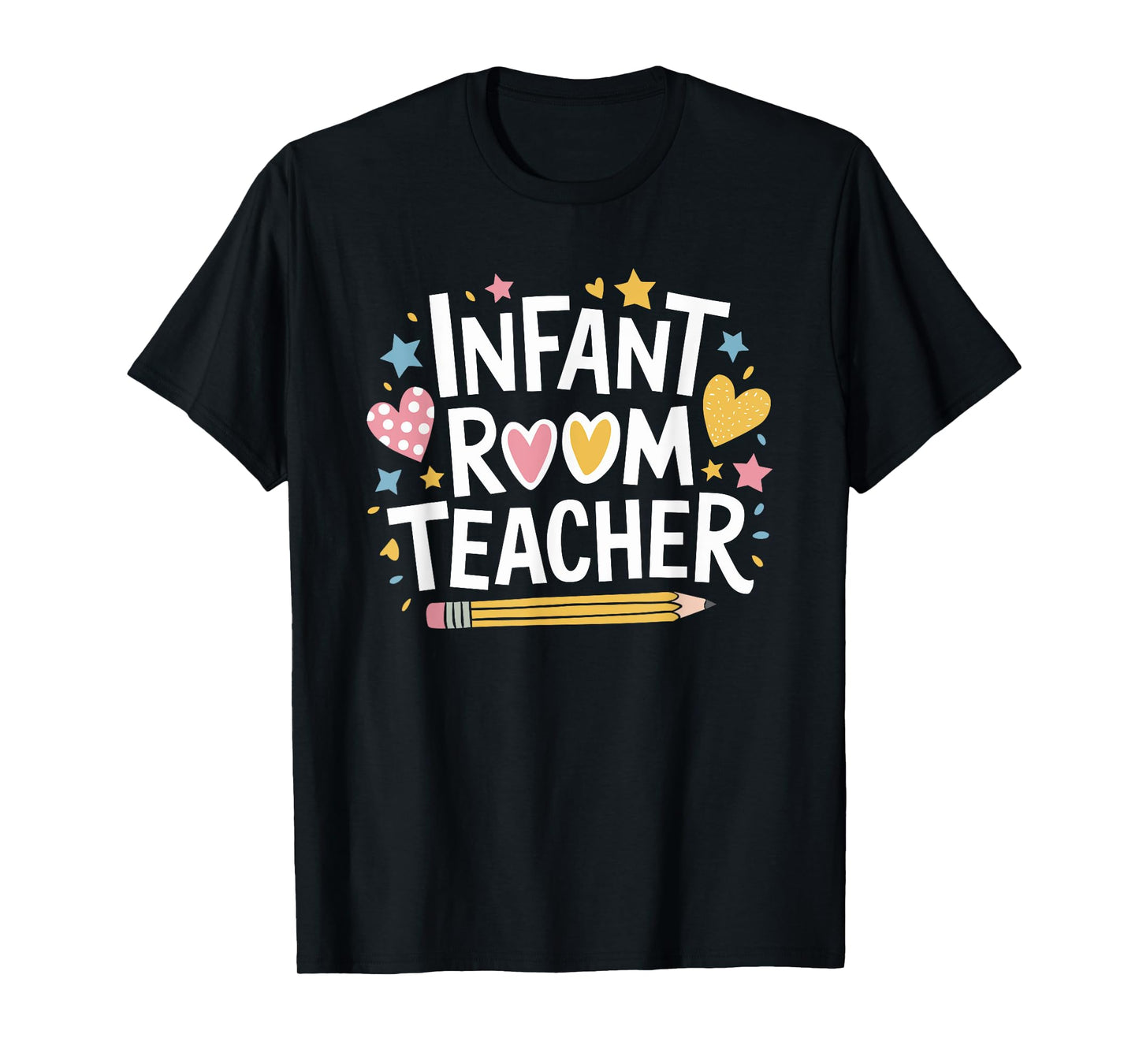Daycare Provider Toddler Teaching, Infant Room Teacher T-Shirt