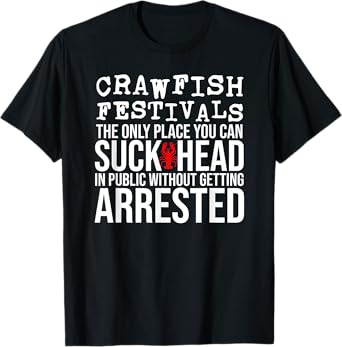 Funny Suck Crawfish Head Adult Humor Inappropriate T-Shirt