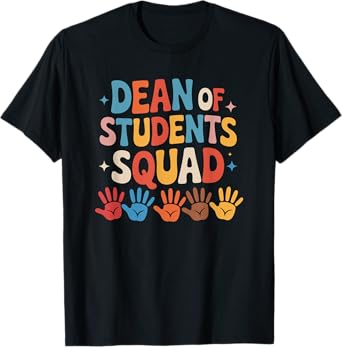 Dean of Students Squad, School Teacher and Dean of Student T-Shirt