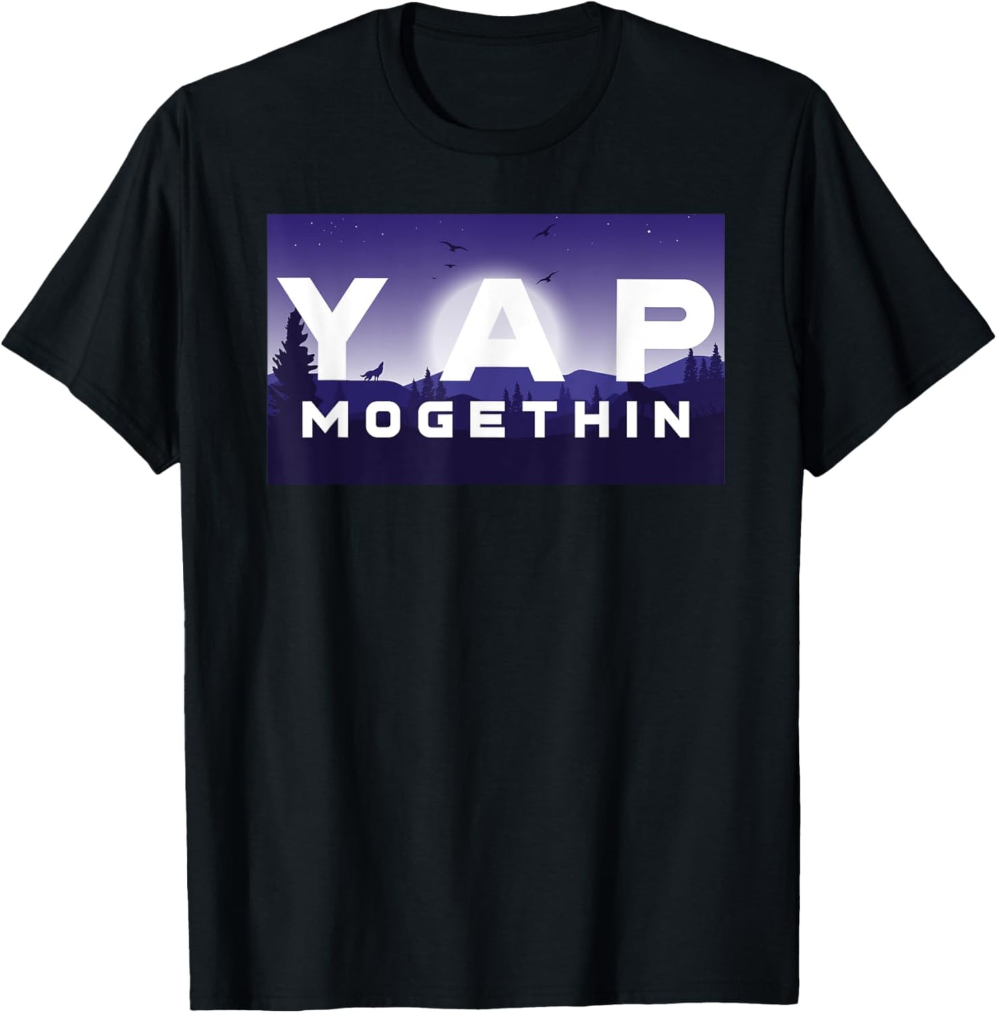 Yap Mogethin quote T-Shirt