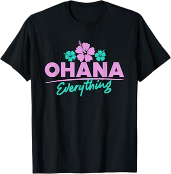 Ohana Family For Everything Funny Hawaiian Island Gifts T-Shirt