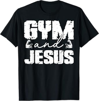 Christian Lovers Gym and Jesus Faith Fitness Gym and Jesus T-Shirt
