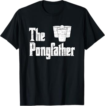 The Pong Father - Funny Beer Pong T-Shirt