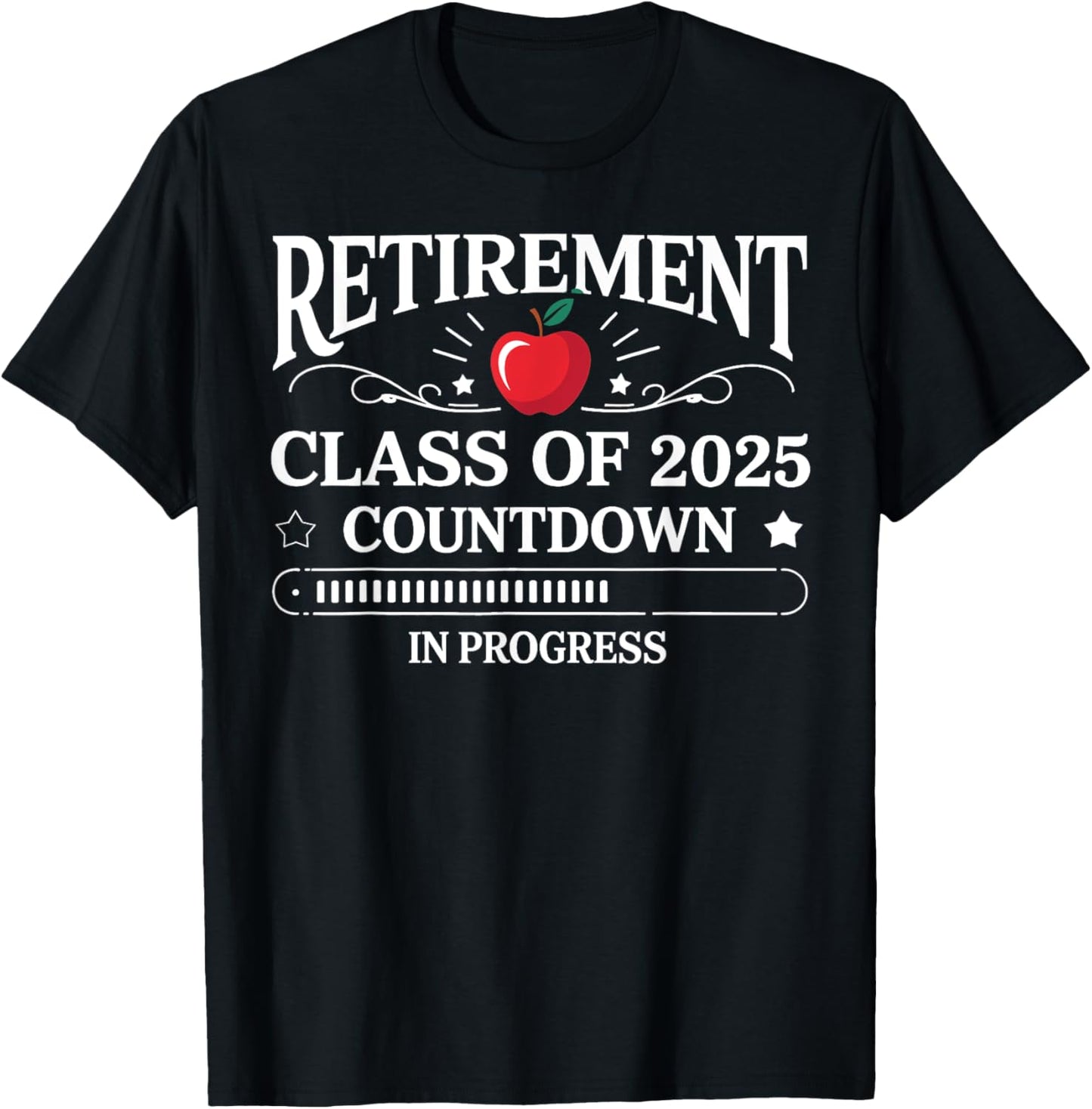 Retirement Class Of 2025 Countdown Progress Retired Teacher T-Shirt
