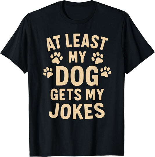 Funny Dog Owner Joke Dogs Puppies Walkers Dad Mom Father Mum T-Shirt