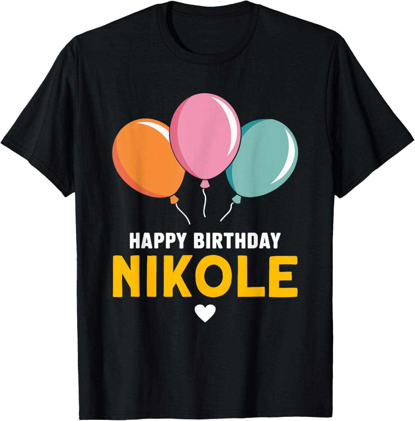 Happy Birthday Nikole T-Shirt