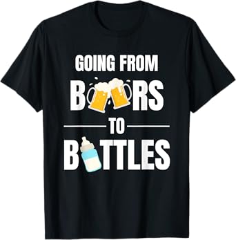 First Time Dad Going From Beers to Bottles for New Daddy T-Shirt