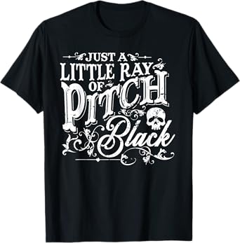 Just A Little Ray Of Pitch Black Spooky Season Halloween T-Shirt
