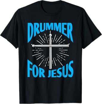 Christian Drummer for Jesus Drums Sticks Drumming Cross T-Shirt