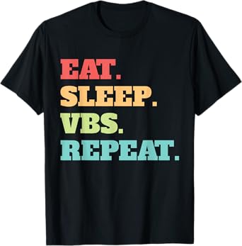 Eat Sleep VBS Repeat Vacation Bible School Crew Summer Camp Men Women T-Shirt