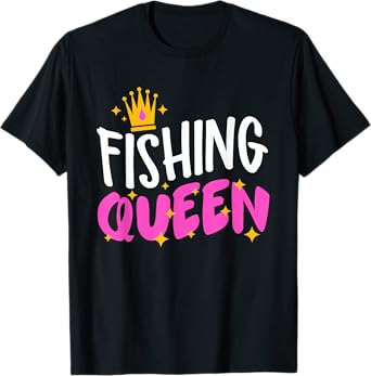Fishing Queen Funny Fisherman Aquatic Enthusiast Women T-Shirt