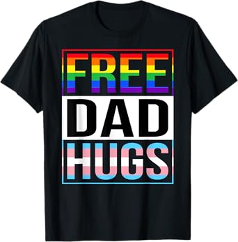 Free Dad Hugs LGBT Gay Pride Month Transgender Rainbow Flag T-Shirt