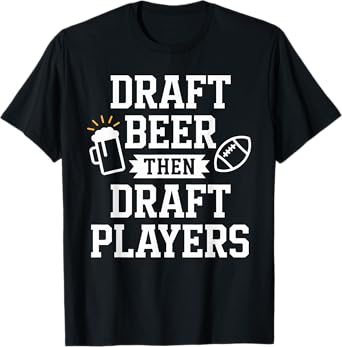 Fantasy Football Draft Beer Graphic for Beer Lovers T-Shirt