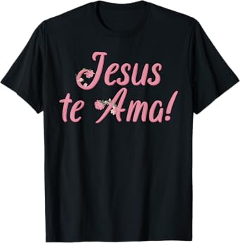 Camisetas Cristianas en espanol Frases Biblia Jesus Te Ama T-Shirt