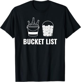 Play Golf Drink Beer Bucket List Funny Design T-Shirt