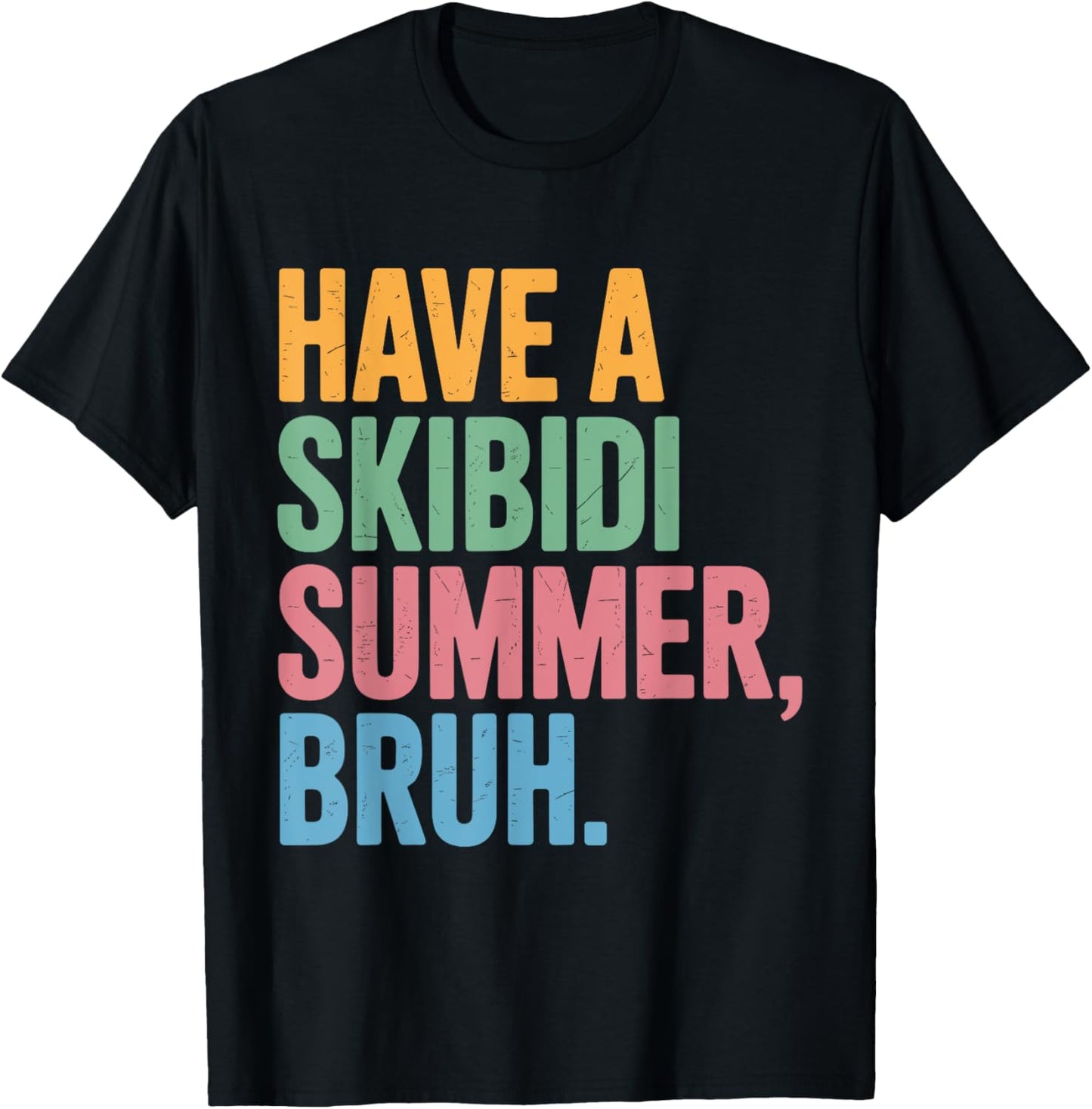 Retro Have A Skibidi Summer Bruh Last Day Of School T-Shirt