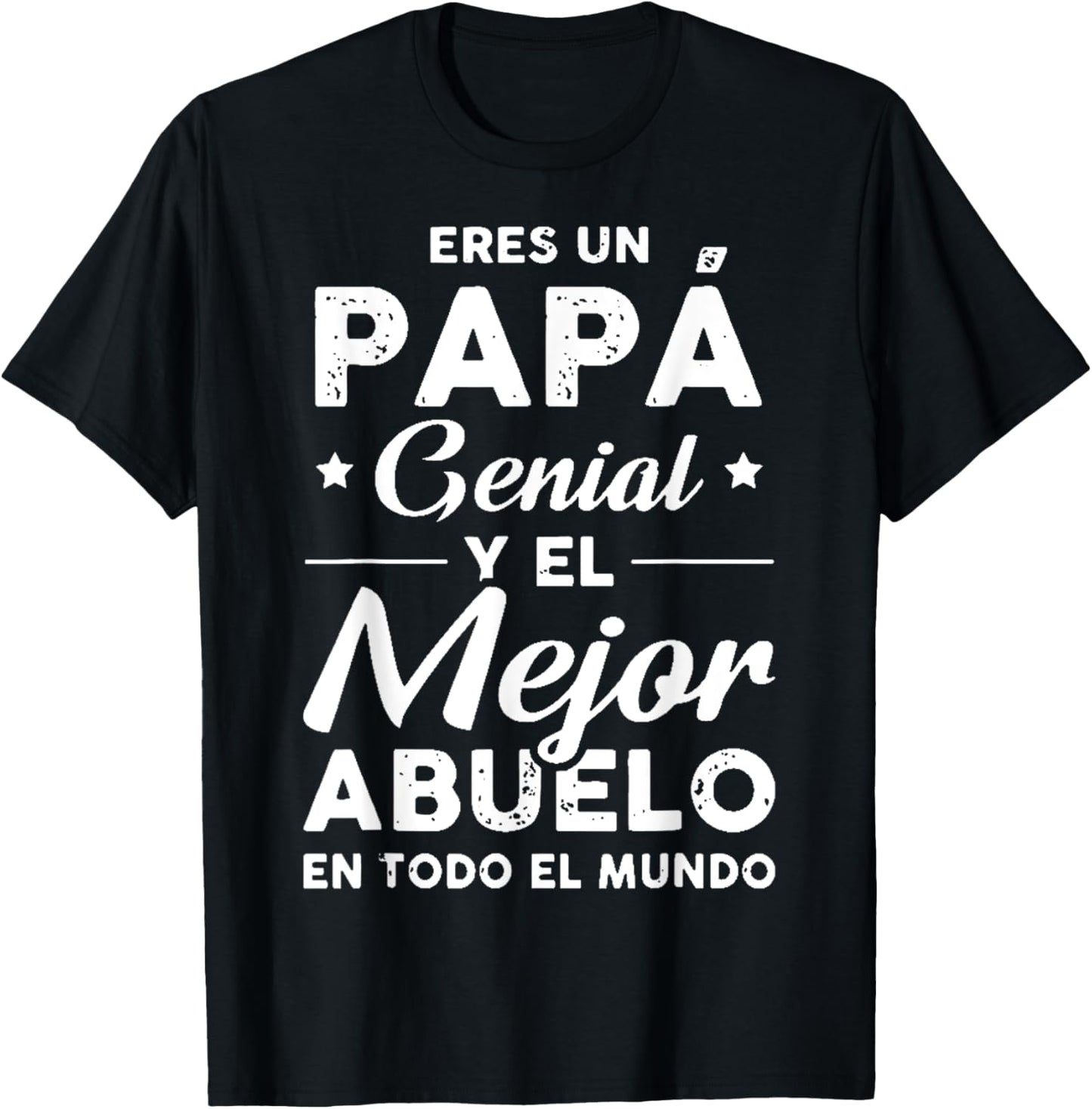Eres Un Papá Genial Y El Mejor Abuelo En Todo El Mundo T-Shirt