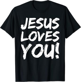 Christian Evangelism Gift for Men Jesus Loves You! T-Shirt