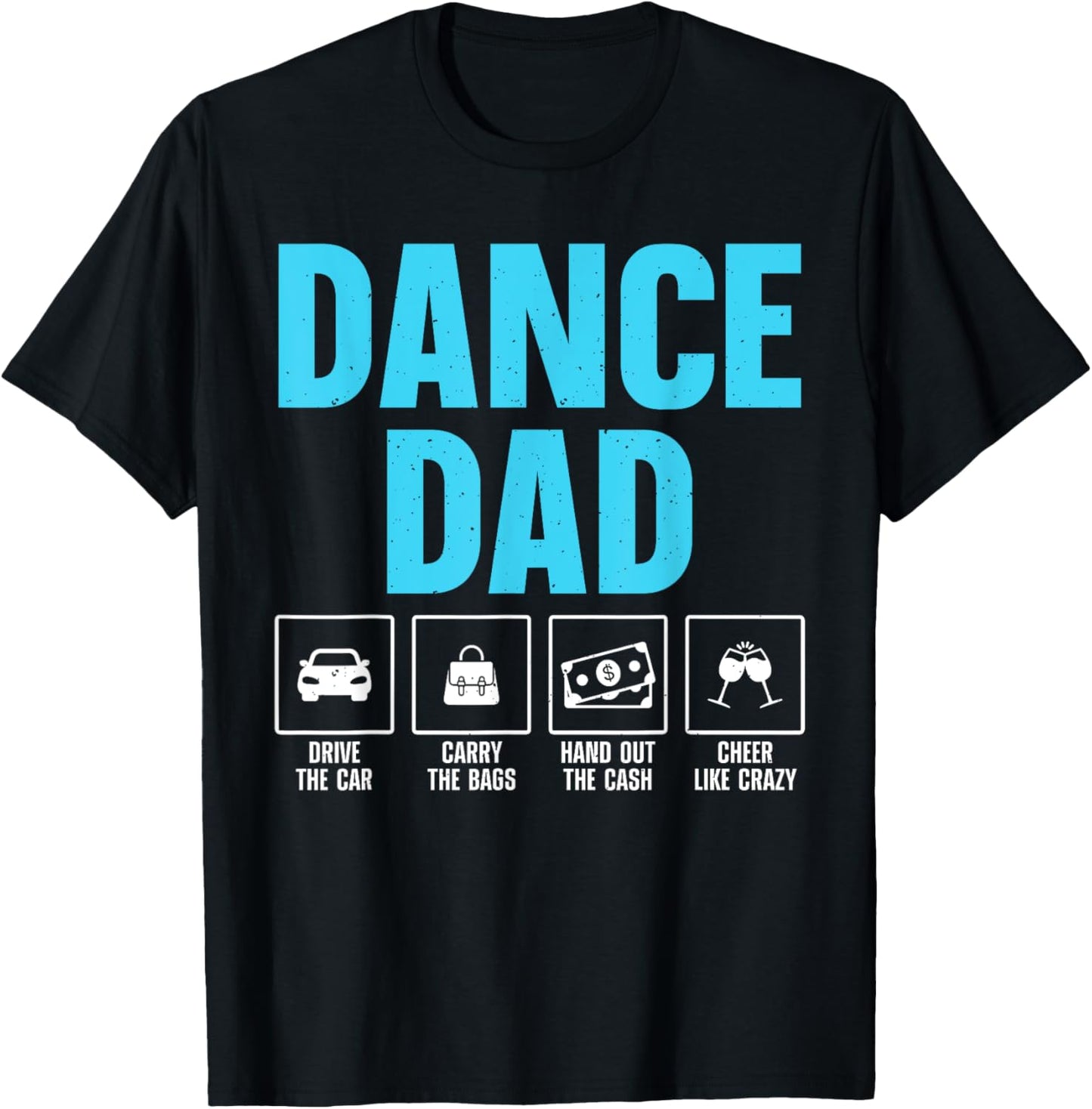 Best Dance Dad Design For Men Father Dance Teacher Dance Dad T-Shirt