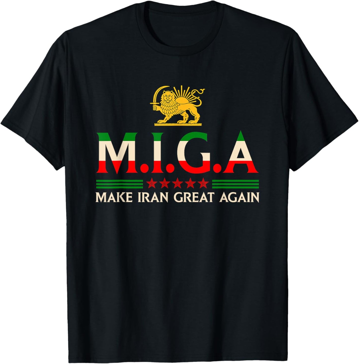 Iranian Shirt Make Iran Great Again Emblem Of Iran MIGA T-Shirt