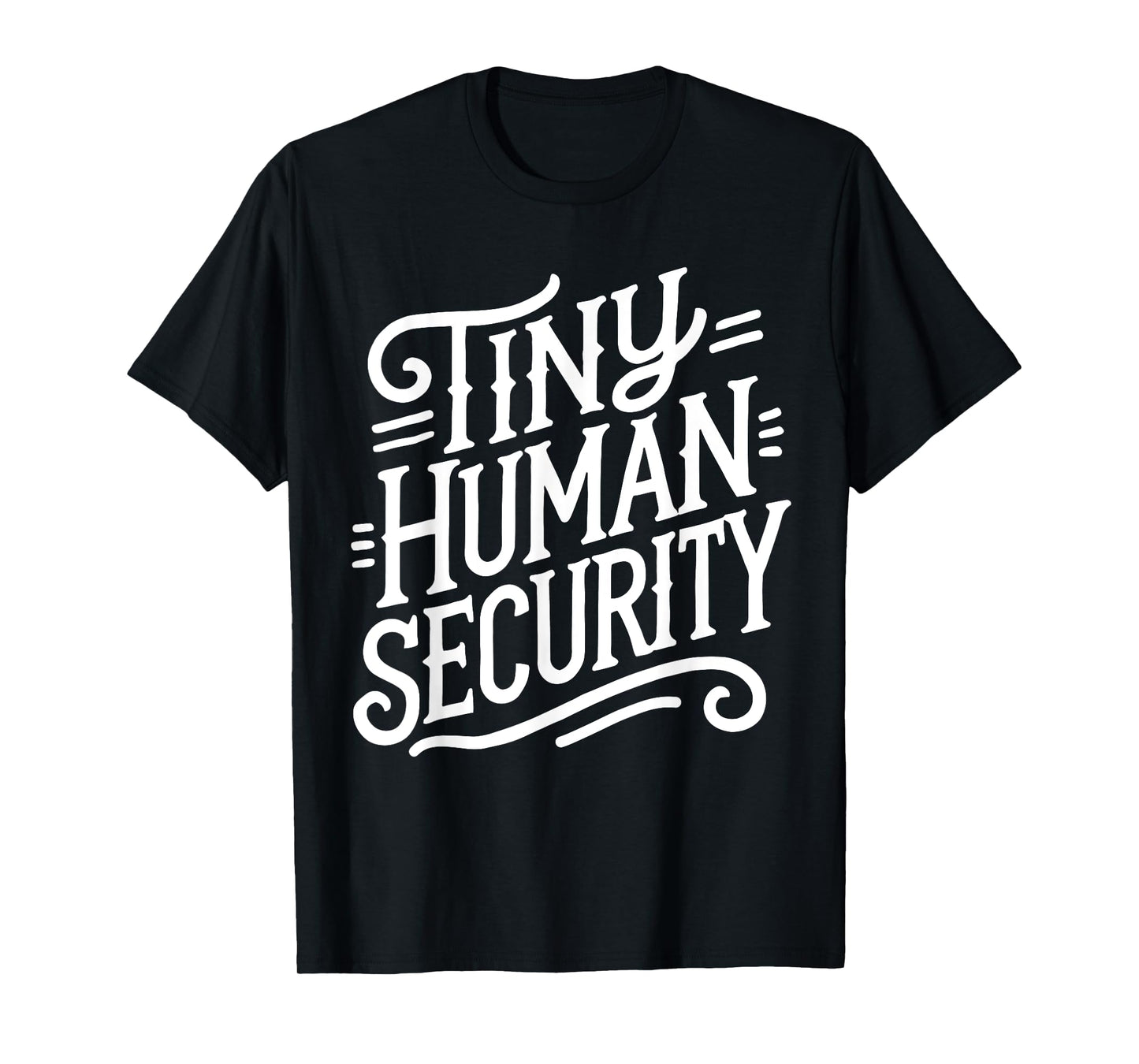 Tiny Human Security Childcare Daycare Provider Back School T-Shirt