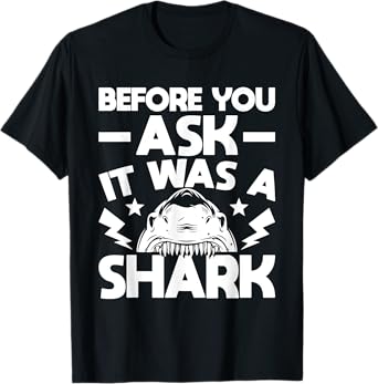 It Was A Shark - Handicap Wheelchair Amputee T-Shirt