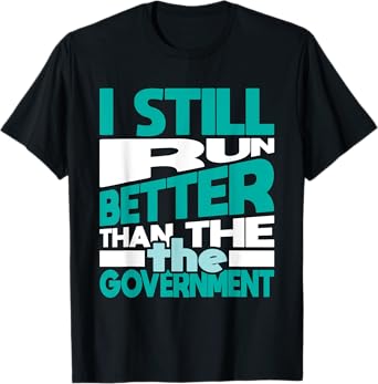 Still Run Better Than - Handicap Leg Amputee Amputation T-Shirt