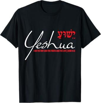 Yeshua Hebrew Shirt Christian John 14:6 Way Truth Life Jesus T-Shirt