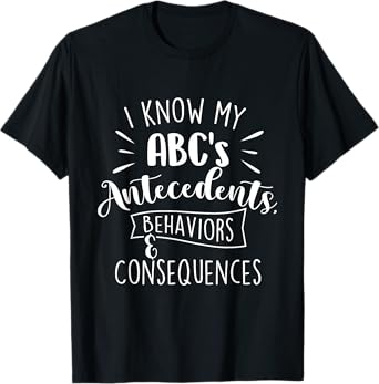 I Know My ABC's Behavior Analyst Therapist Psychologist T-Shirt