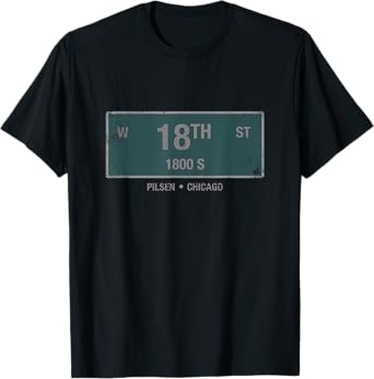 Chicago Neighborhood Shirt 18th Street Pilsen Illinois T-Shirt