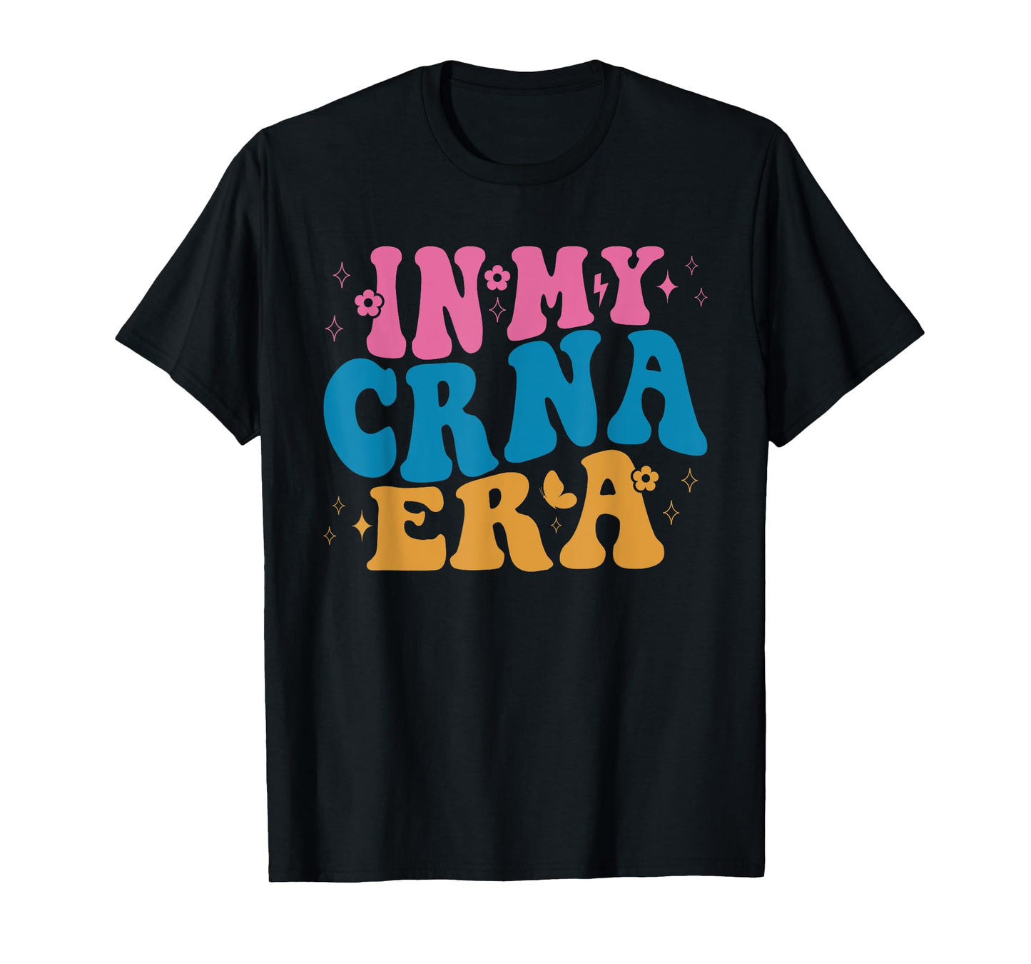 In My CRNA Era Nurse Anesthetist Life T-Shirt