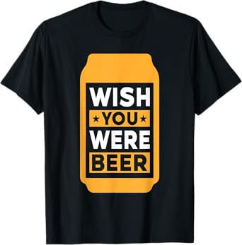 Wish You Were Beer Vintage Craft Beer Home Brewing Brewery T-Shirt