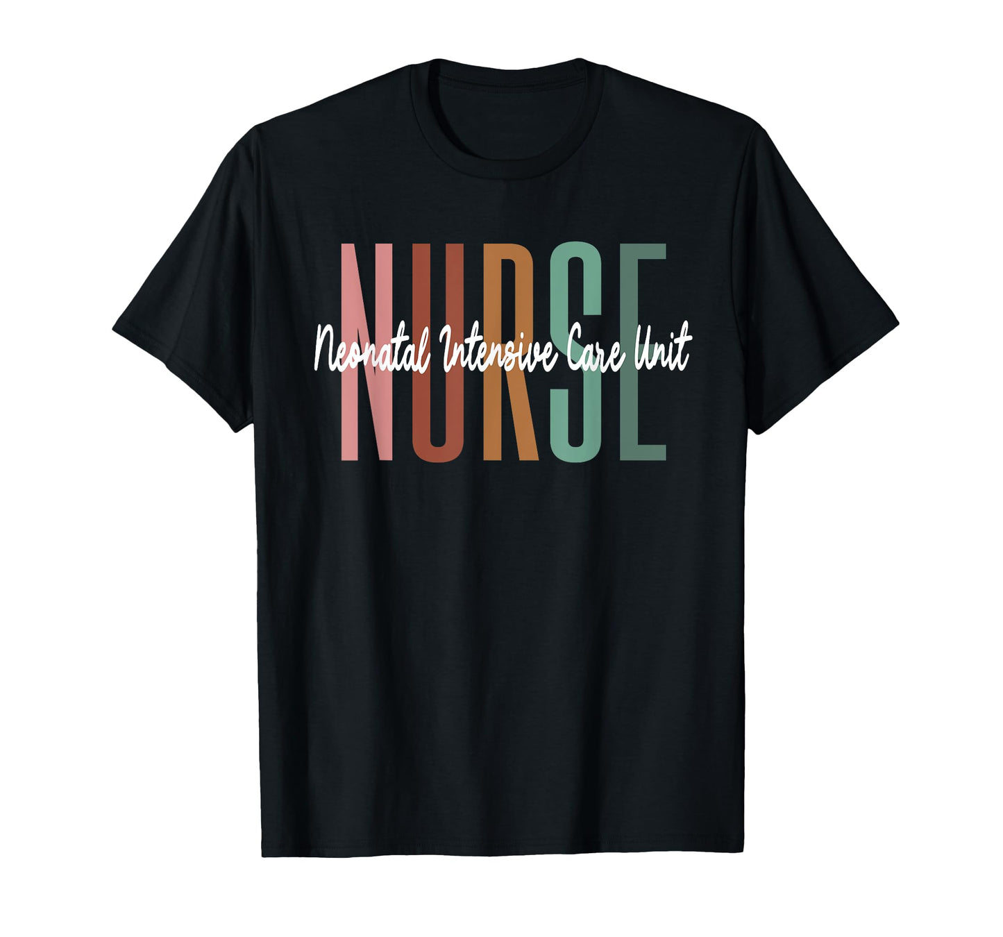 NICU Nurse Neonatal Intensive Care Unit Nurse Nursing Womens T-Shirt