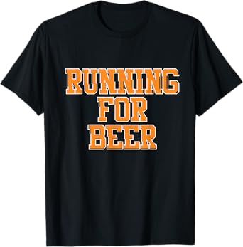 Funny Running For Beer Typography Runner Beer Lover T-Shirt