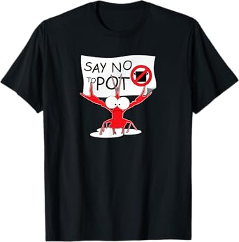 Funny Crawfish Pun - Say No To Pot, Lobster Festival T-Shirt T-Shirt
